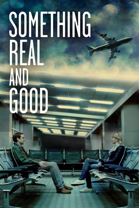 Something Real and Good (2013) film online, Something Real and Good (2013) eesti film, Something Real and Good (2013) film, Something Real and Good (2013) full movie, Something Real and Good (2013) imdb, Something Real and Good (2013) 2016 movies, Something Real and Good (2013) putlocker, Something Real and Good (2013) watch movies online, Something Real and Good (2013) megashare, Something Real and Good (2013) popcorn time, Something Real and Good (2013) youtube download, Something Real and Good (2013) youtube, Something Real and Good (2013) torrent download, Something Real and Good (2013) torrent, Something Real and Good (2013) Movie Online